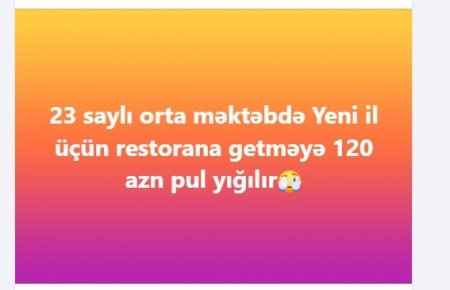 Bu məktəbdə Yeni il şənliyi üçün 120 manat tələb olunur